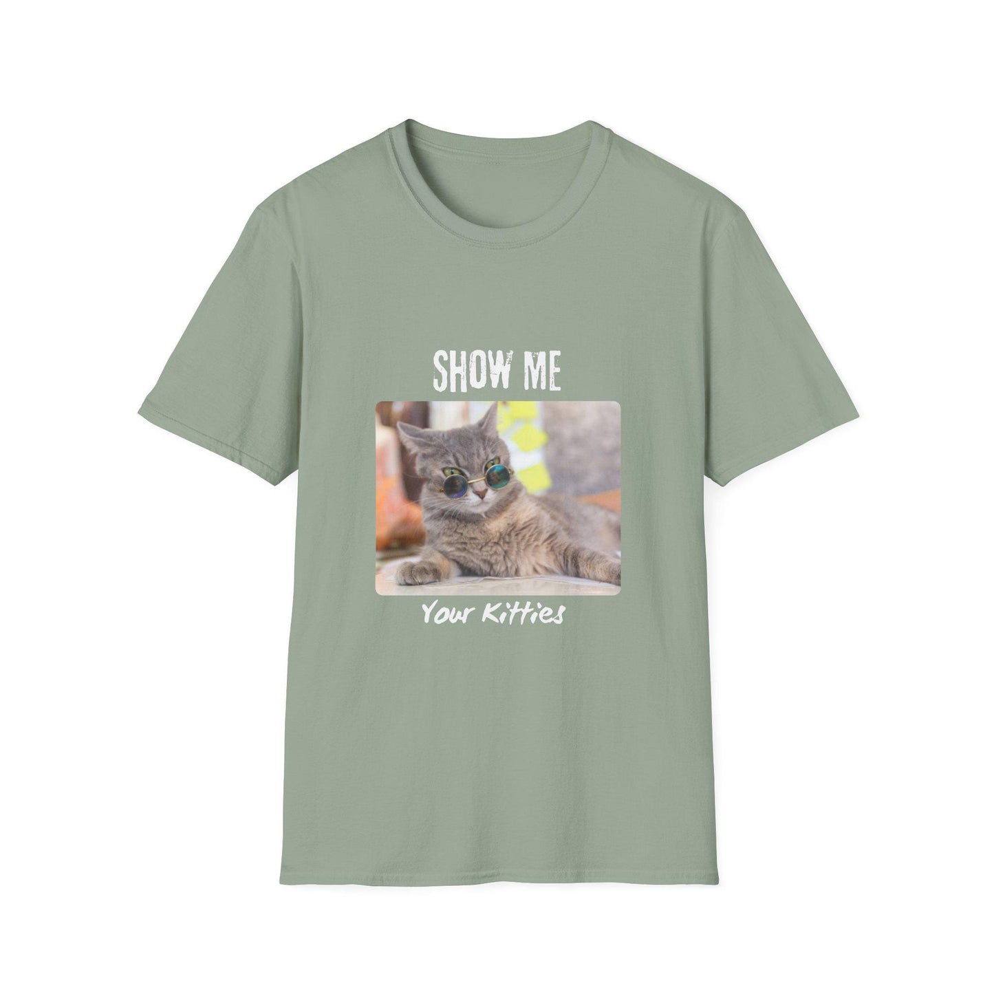 Show Me Your Kitties: Fun Novelty Tee Unisex Softstyle T-Shirt, Sizes XS-5XL