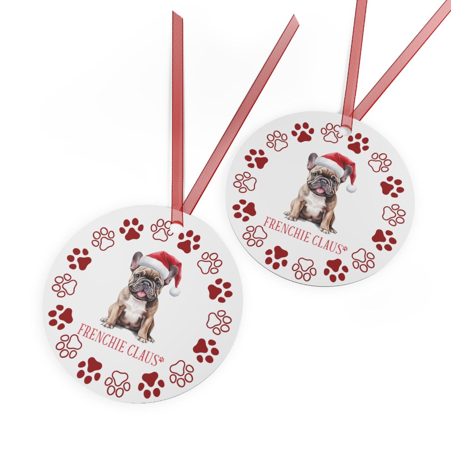 Frenchie Claus Metal Ornaments: Double-Sided Festive Ornament for Dog Lovers, Unique Holiday Gift, Frenchie dog mom, Christmas Tree Decor,