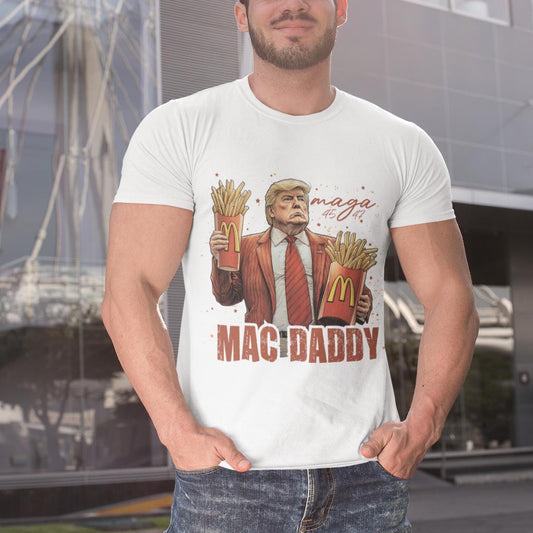 Tee MAGA 45 47 Mac Daddy trump with fries