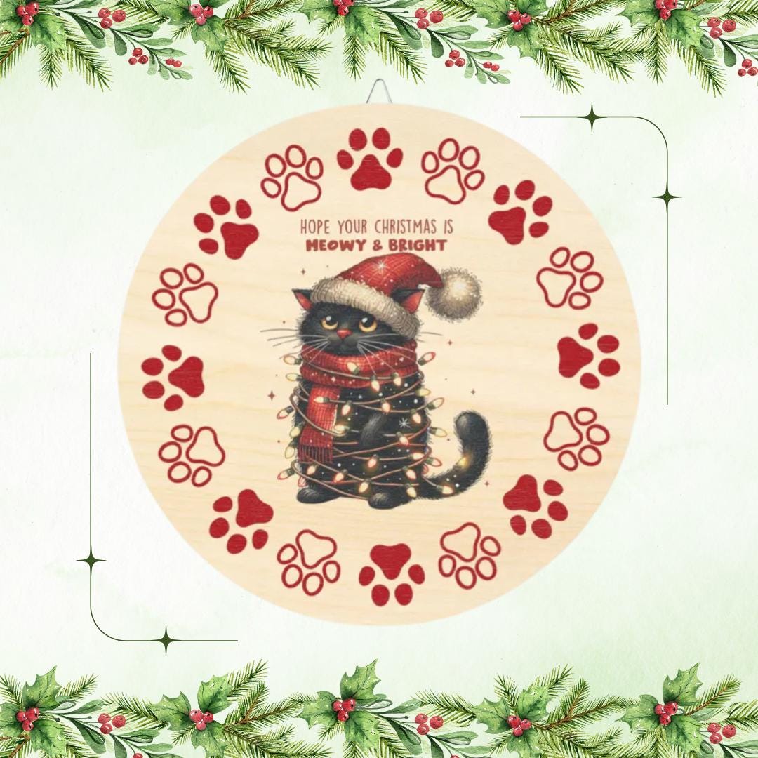 Rustic wooden round Christmas signs with a boarded of red paw prints with a black cat wrapped in Christmas lights in a Santa hat with a red scarf, that says “ How you Christmas is Meowy and Bright” This sign comes in 4 sizes starting at 6”x6”